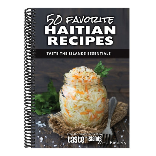 50 Favorite Haitian Recipes: Taste the Islands Essentials