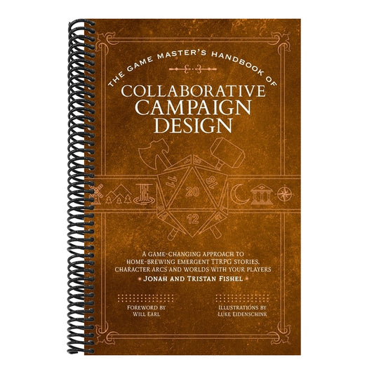 The Game Master's Handbook of Collaborative Campaign Design: A Game-Changing Approach to Homebrewing Emergent Ttrpg Stories, Character Arcs and Worlds wit