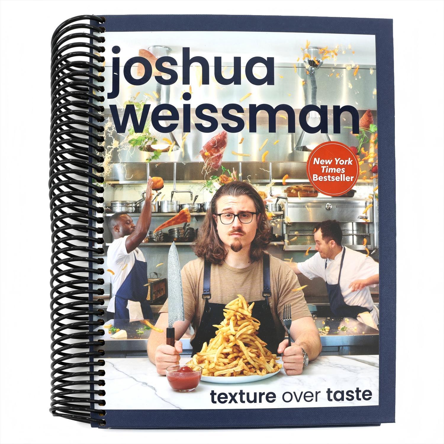 Joshua Weissman: Texture Over Taste (Spiral Bound)