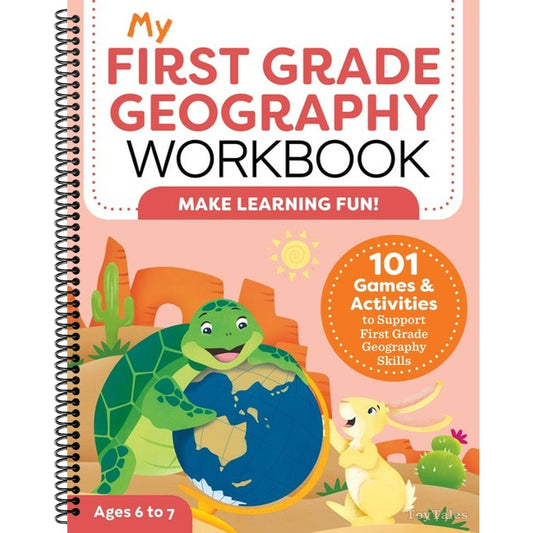 My First Grade Geography Workbook: 101 Games & Activities to Support First Grade Geography Skills (My Workbook)