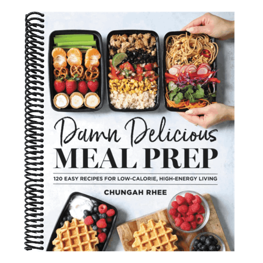 Damn Delicious Meal Prep: 115 Easy Recipes for Low-Calorie, High-Energy Living