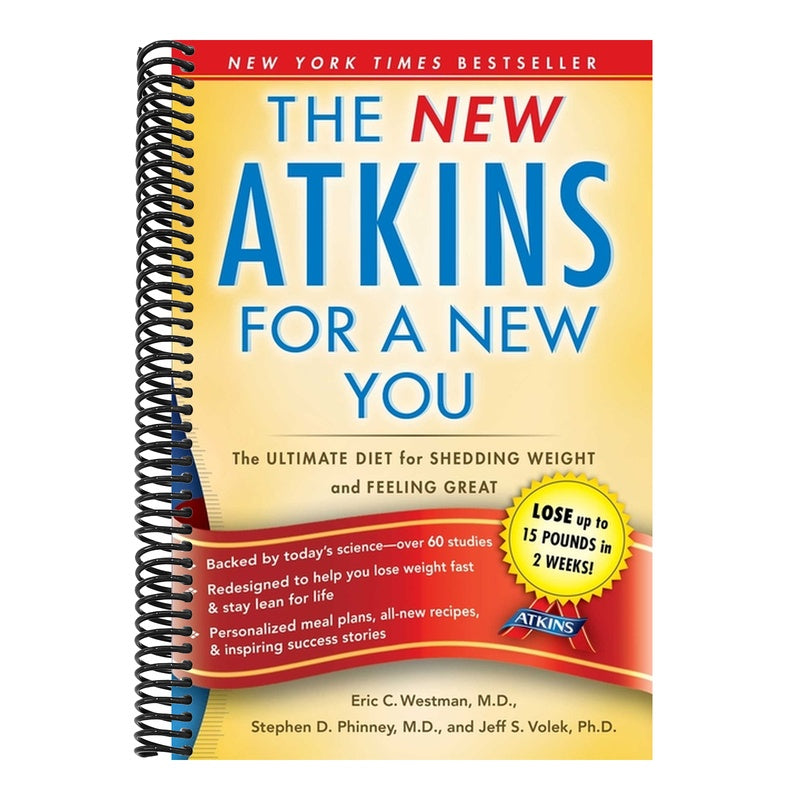 The New Atkins for a New You: The Ultimate Diet for Shedding Weight and Feeling Great