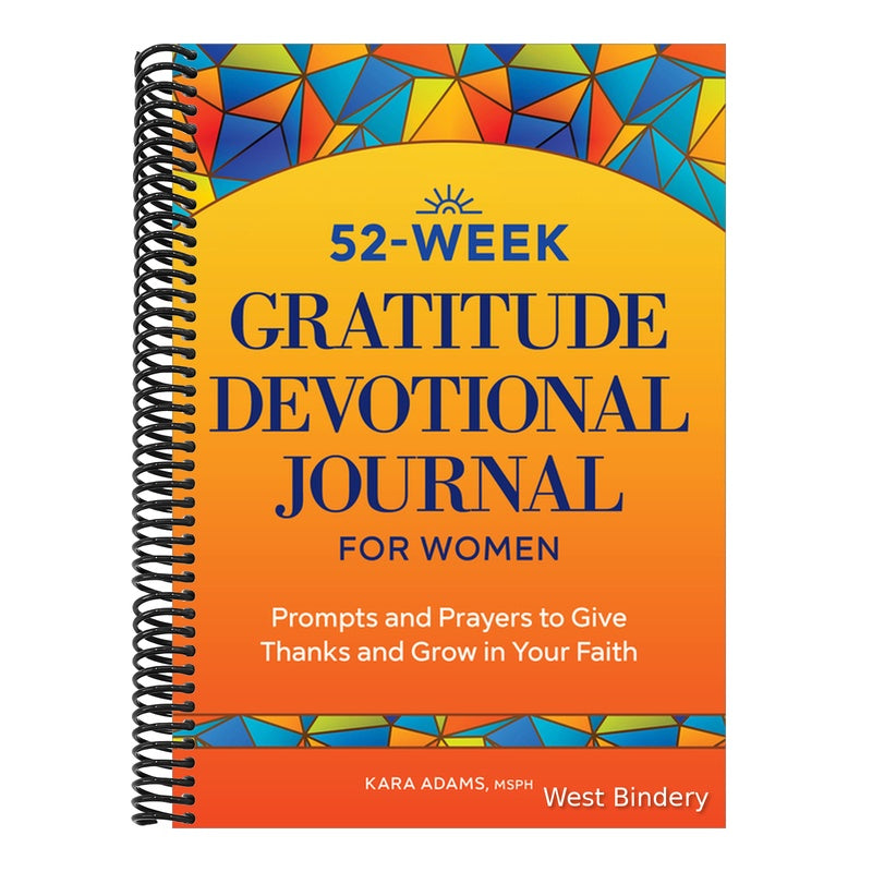 52-Week Gratitude Devotional Journal for Women: Prompts and Prayers to Give Thanks and Grow in Your Faith