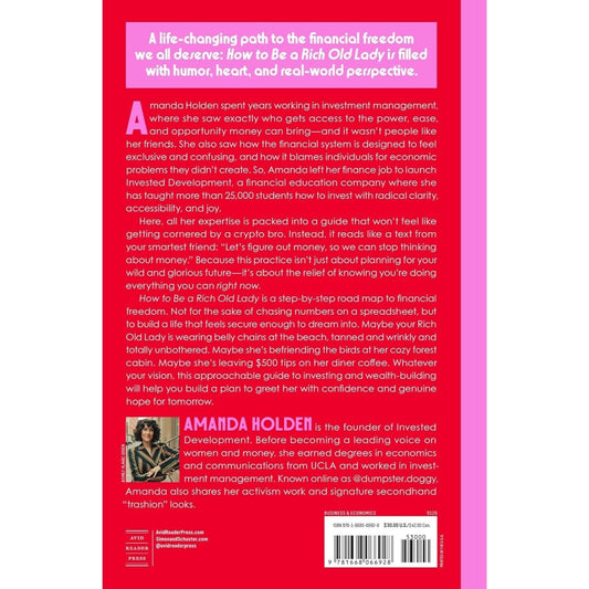 How to Be a Rich Old Lady: Your Guide to Easy Investing, Building Wealth, and Creating the Wild, Beautiful Life You Want