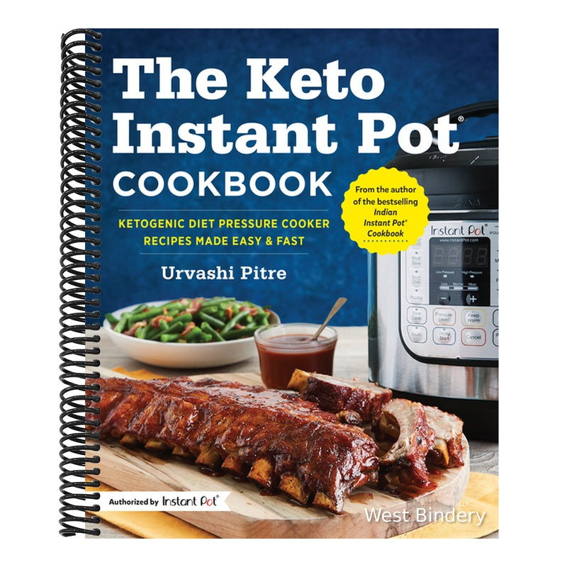 The Keto Instant Pot Cookbook: Ketogenic Diet Pressure Cooker Recipes Made Easy and Fast