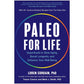 Paleo for Life: Superfoods to Slow Aging, Boost Longevity, and Enhance Your Well-Being