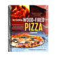 The Essential Wood-Fired Pizza Cookbook: 80+ Recipes and Techniques from My Wood-Fired Oven