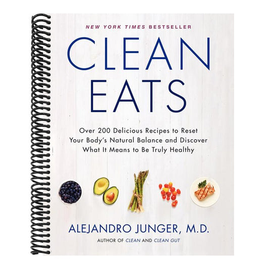 Clean Eats: Over 200 Delicious Recipes to Reset Your Body's Natural Balance and Discover What It Means to Be Truly Healthy
