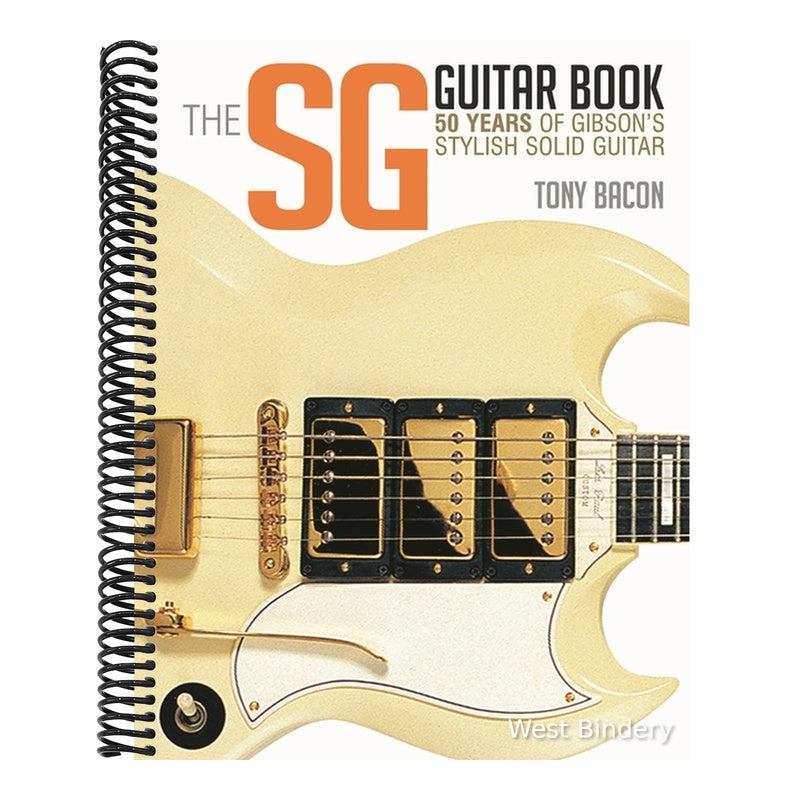 The Sg Guitar Book: 50 Years of Gibson's Stylish Solid Guitar