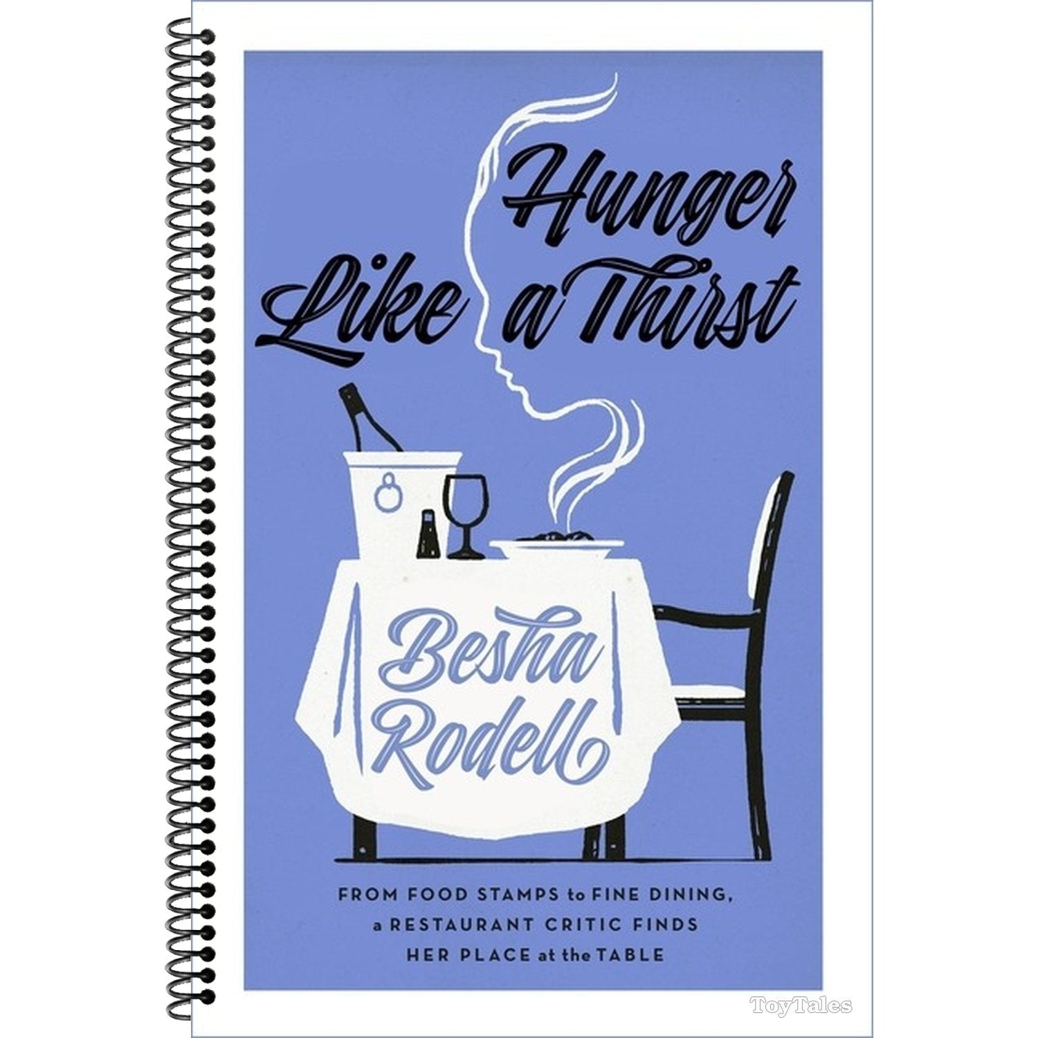 Hunger Like a Thirst: From Food Stamps to Fine Dining, a Restaurant Critic Finds Her Place at the Table