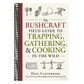 The Bushcraft Field Guide to Trapping, Gathering, and Cooking in the Wild (Spiral Bound)