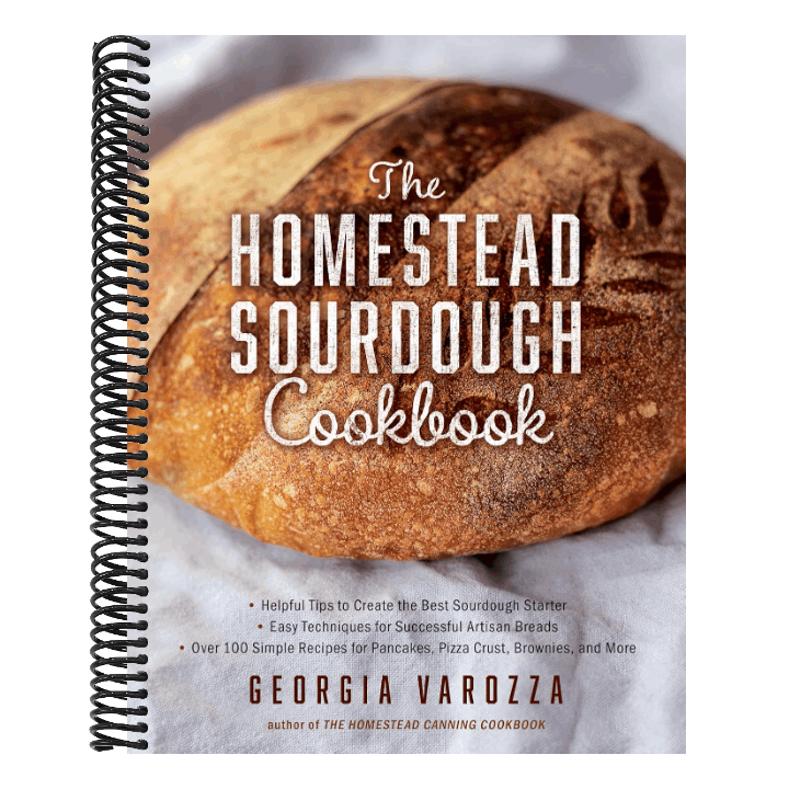 The Homestead Sourdough Cookbook: - Helpful Tips to Create the Best Sourdough Starter - Easy Techniques for Successful Artisan Breads - Over 100 Simple Re