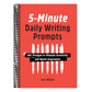 5-Minute Daily Writing Prompts: 501 Prompts to Unleash Creativity and Spark Inspiration