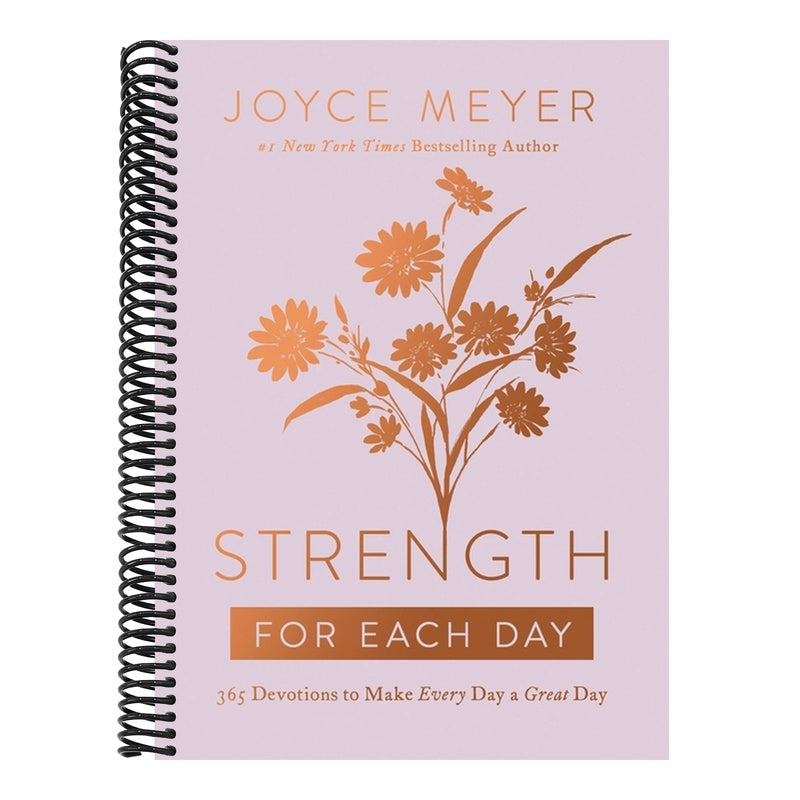 Strength for Each Day: 365 Devotions to Make Every Day a Great Day
