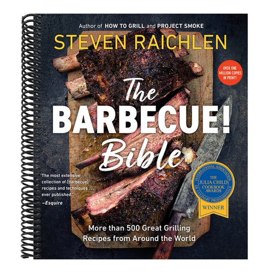 The Barbecue! Bible: More Than 500 Great Grilling Recipes from Around the World