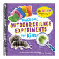 Awesome Outdoor Science Experiments for Kids: 50+ Steam Projects and Why They Work