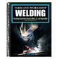 Farm and Workshop Welding, Third Revised Edition: Everything You Need to Know to Weld, Cut, and Shape Metal (Revised) (Spiral Bound)