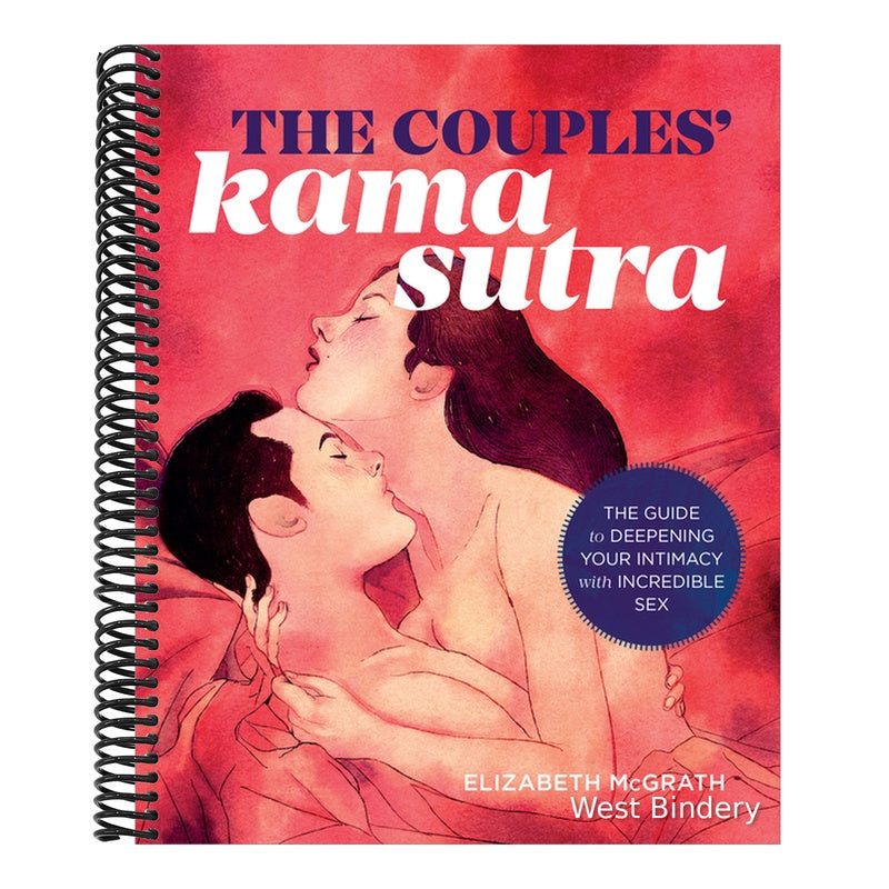The Couples' Kama Sutra: The Guide to Deepening Your Intimacy with Incredible Sex