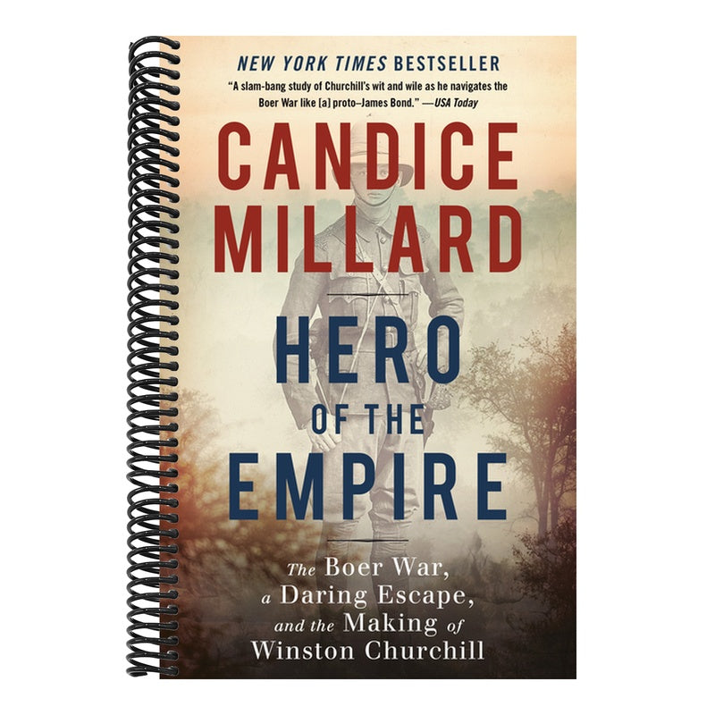 Hero of the Empire: The Boer War, a Daring Escape, and the Making of Winston Churchill
