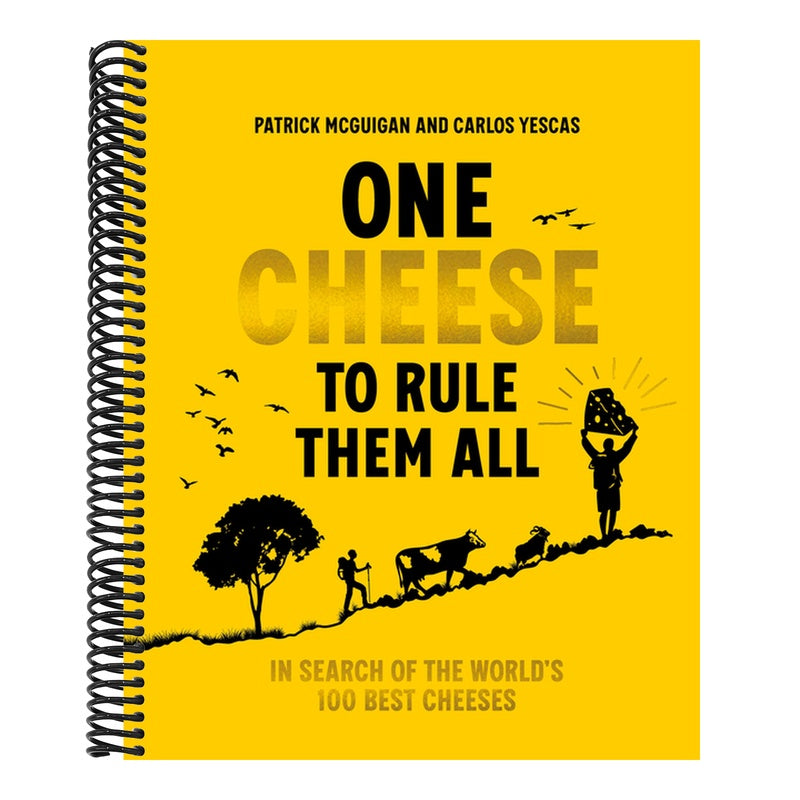 One Cheese to Rule Them All: In Search of the World's 100 Best Cheeses