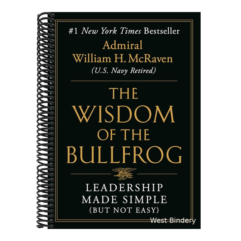 The Wisdom of the Bullfrog: Leadership Made Simple (But Not Easy)