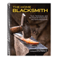 The Home Blacksmith: Tools, Techniques, and 40 Practical Projects for the Home Blacksmith (Spiral Bound)