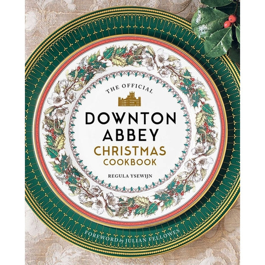 The Official Downton Abbey Christmas Cookbook (Not for Online)