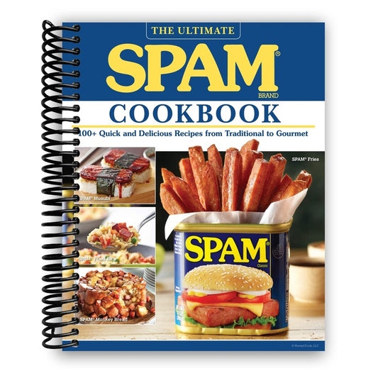 The Ultimate Spam Cookbook Expanded Edition: 140+ Quick and Delicious Recipes from Traditional to Gourmet (Expanded)