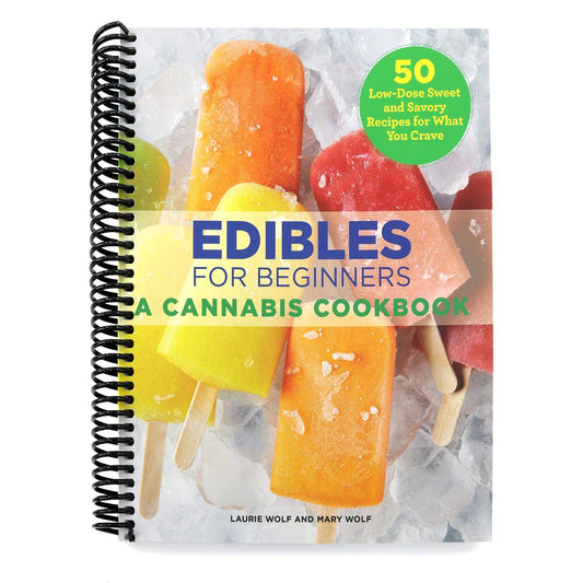Edibles for Beginners: A Cannabis Cookbook