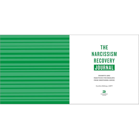 The Narcissism Recovery Journal: Prompts and Practices for Healing from Emotional Abuse