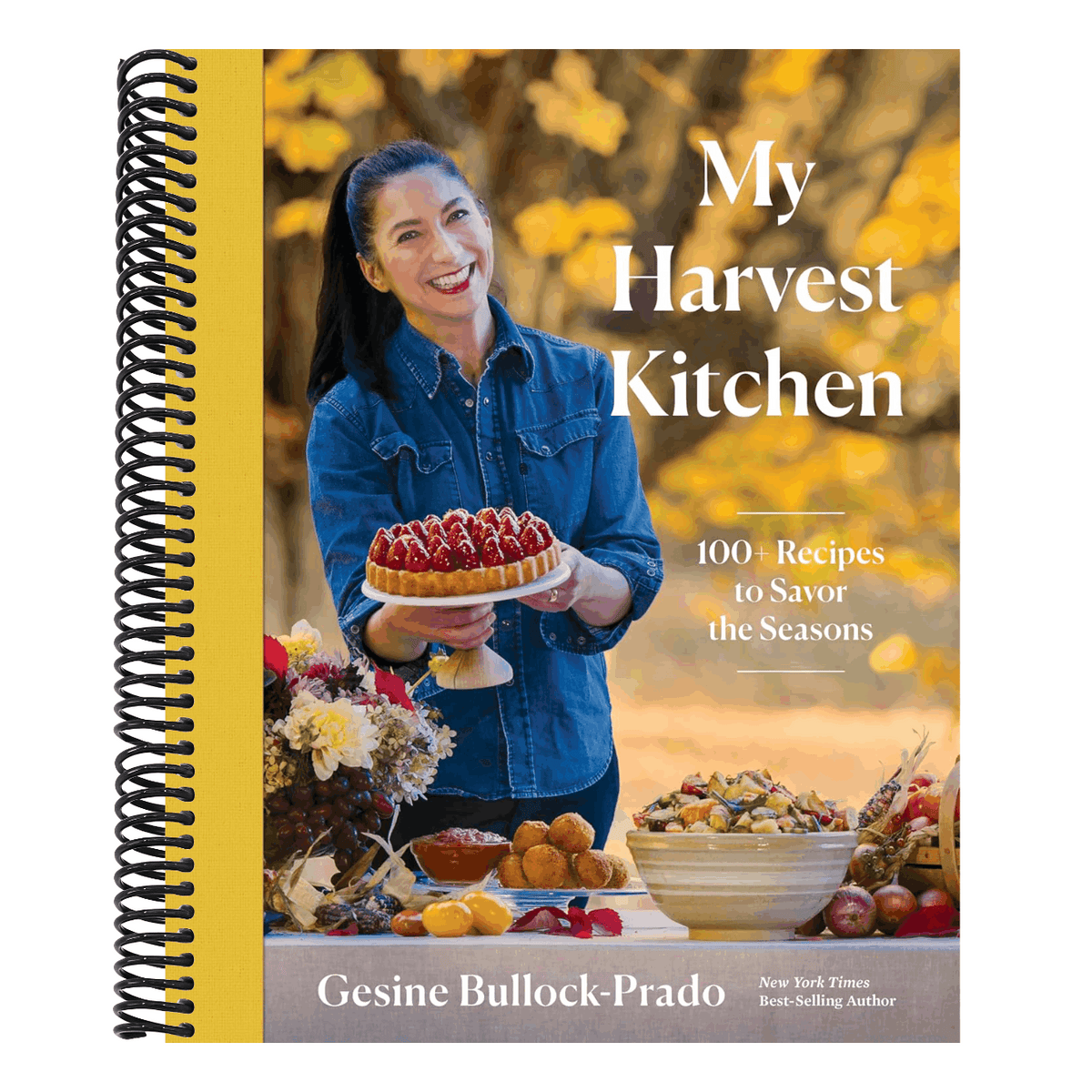 My Harvest Kitchen: 100+ Recipes to Savor the Seasons