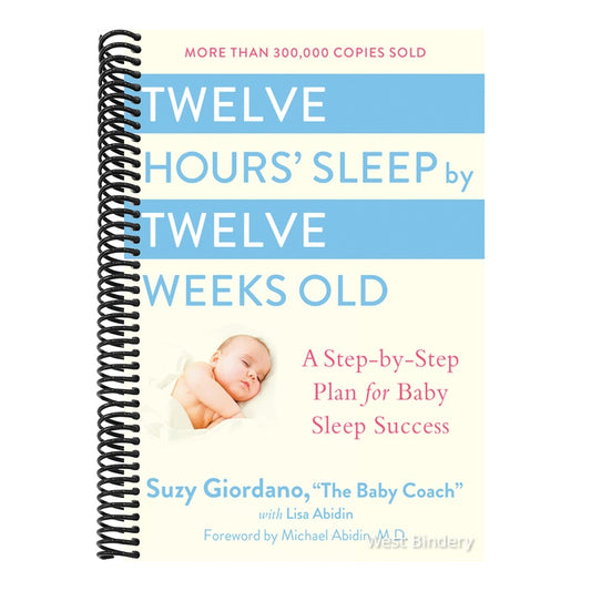 Twelve Hours' Sleep by Twelve Weeks Old: A Step-By-Step Plan for Baby Sleep Success