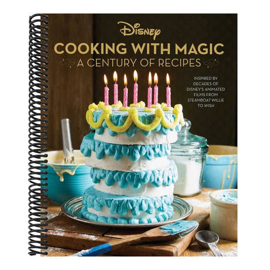 Disney: Cooking with Magic: A Century of Recipes: Inspired by Decades of Disney's Animated Films from Steamboat Willie to Wish