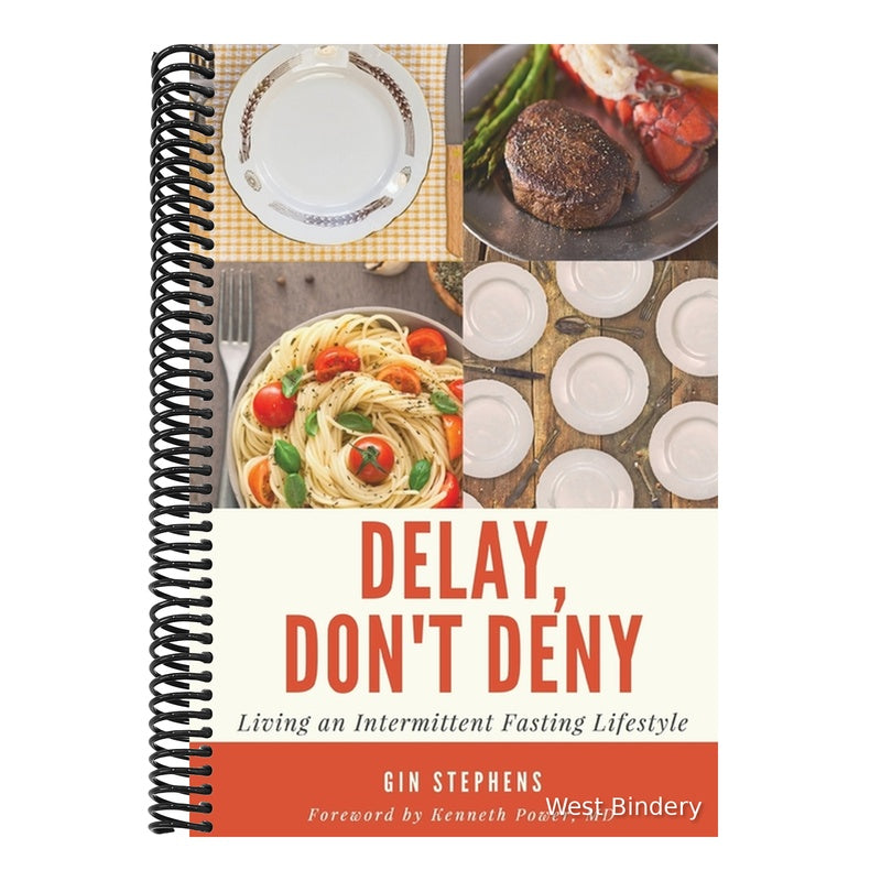 Delay, Don't Deny: Living an Intermittent Fasting Lifestyle