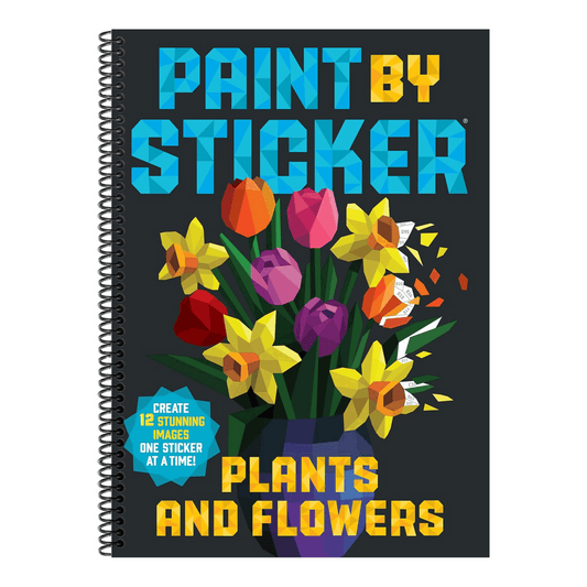 Paint by Sticker (Official): Plants and Flowers: Create 12 Stunning Images One Sticker at a Time!