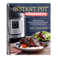 Instant Pot(r) Obsession: The Ultimate Electric Pressure Cooker Cookbook for Cooking Everything Fast