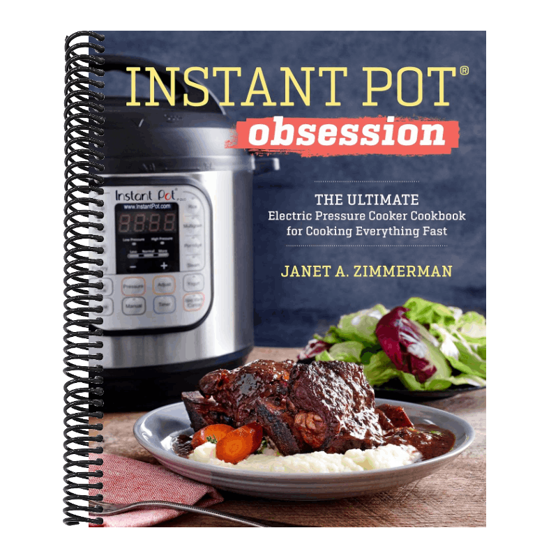 Instant Pot(r) Obsession: The Ultimate Electric Pressure Cooker Cookbook for Cooking Everything Fast