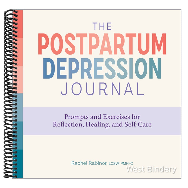 The Postpartum Depression Journal: Prompts and Exercises for Reflection, Healing, and Self-Care