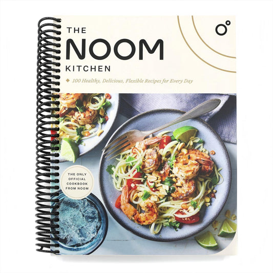 The Noom Kitchen: 100 Healthy, Delicious, Flexible Recipes for Every Day