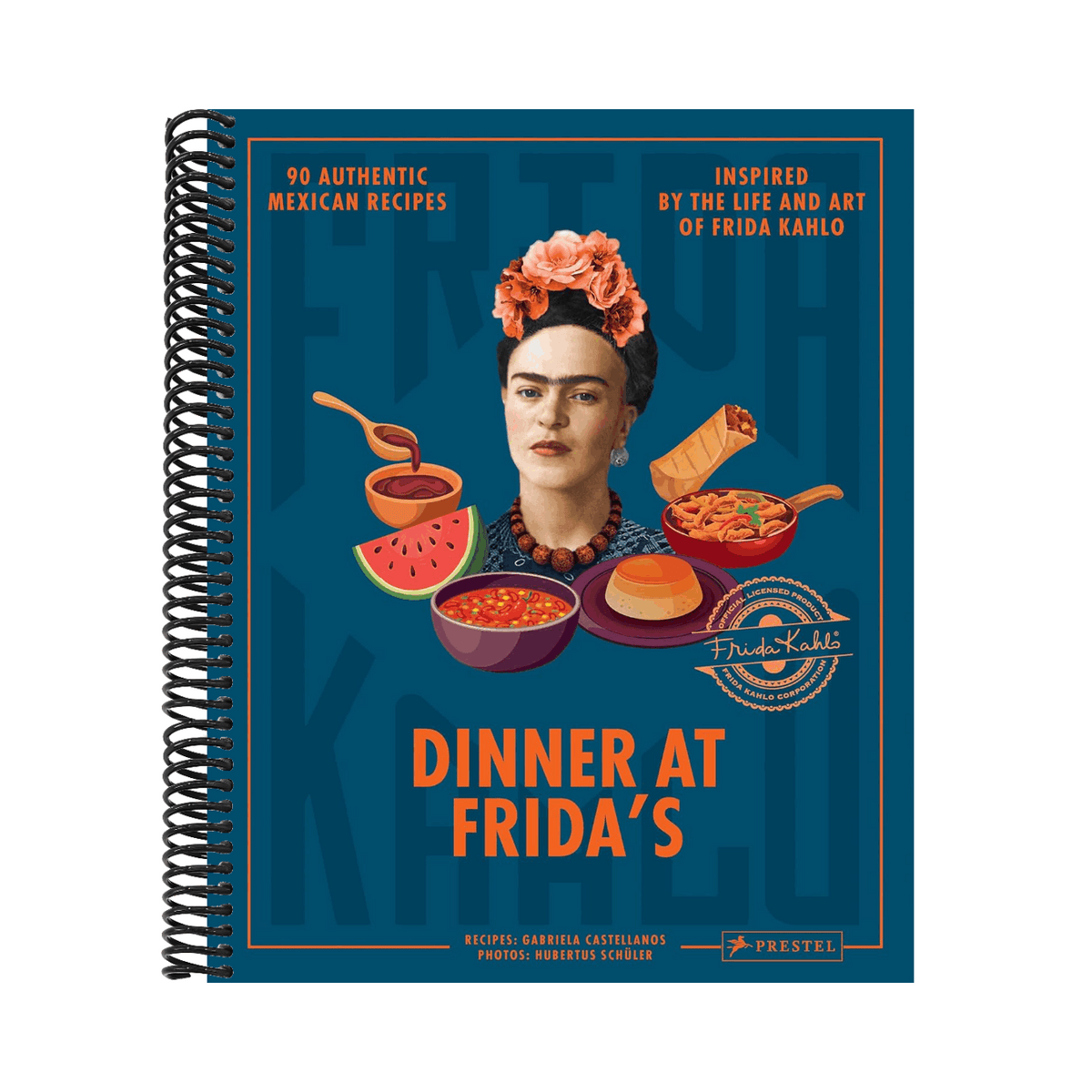 Dinner at Frida's: 90 Authentic Mexican Recipes Inspired by the Life and Art of Frida Kahlo