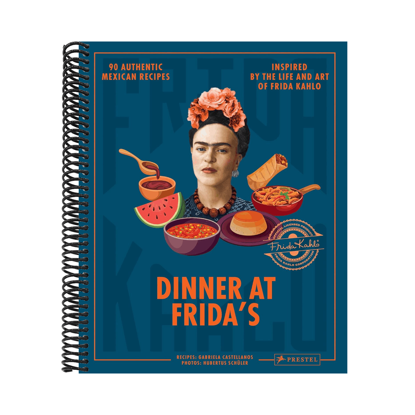 Dinner at Frida's: 90 Authentic Mexican Recipes Inspired by the Life and Art of Frida Kahlo