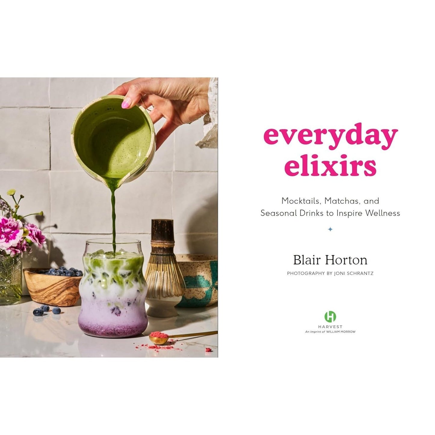 Everyday Elixirs: Mocktails, Matchas, and Seasonal Drinks to Inspire Wellness