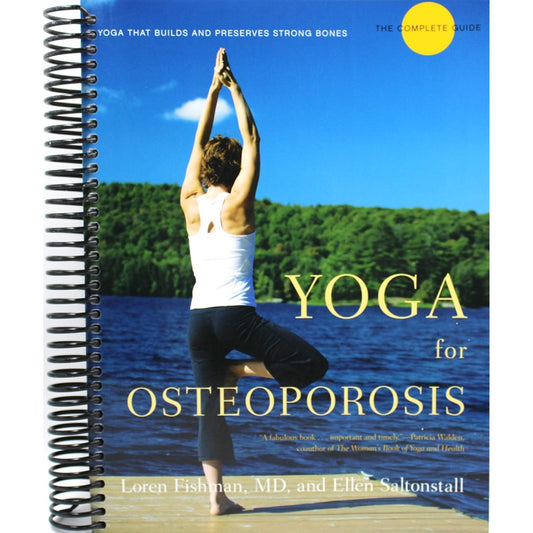 Yoga for Osteoporosis: The Complete Guide (Spiral Bound)