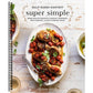 Half Baked Harvest Super Simple: More Than 125 Recipes for Instant, Overnight, Meal-Prepped, and Easy Comfort Foods: A Cookbook (Spiral Bound)