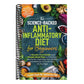 The Science-Backed Anti-Inflammatory Diet for Beginners: A Hassle-Free Guide and Simple Meal Plan To Enhance Immunity, Optimize Gut Health, and Reduce Chr