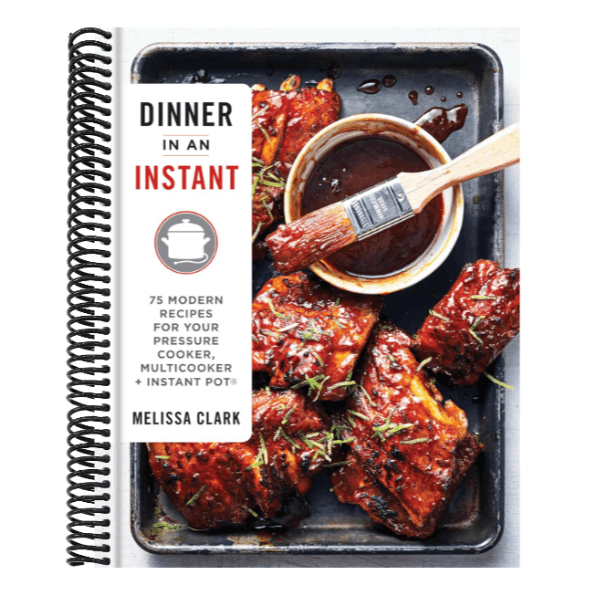 Dinner in an Instant: 75 Modern Recipes for Your Pressure Cooker, Multicooker, and Instant Pot(r) a Cookbook