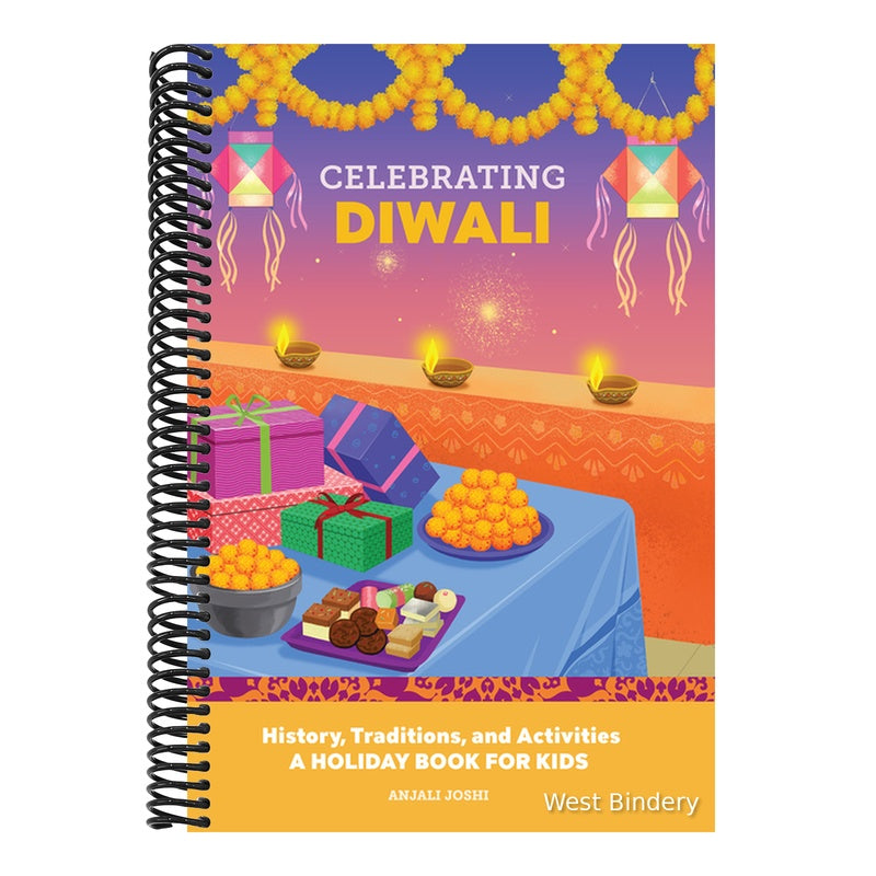 Celebrating Diwali: History, Traditions, and Activities - A Holiday Book for Kids