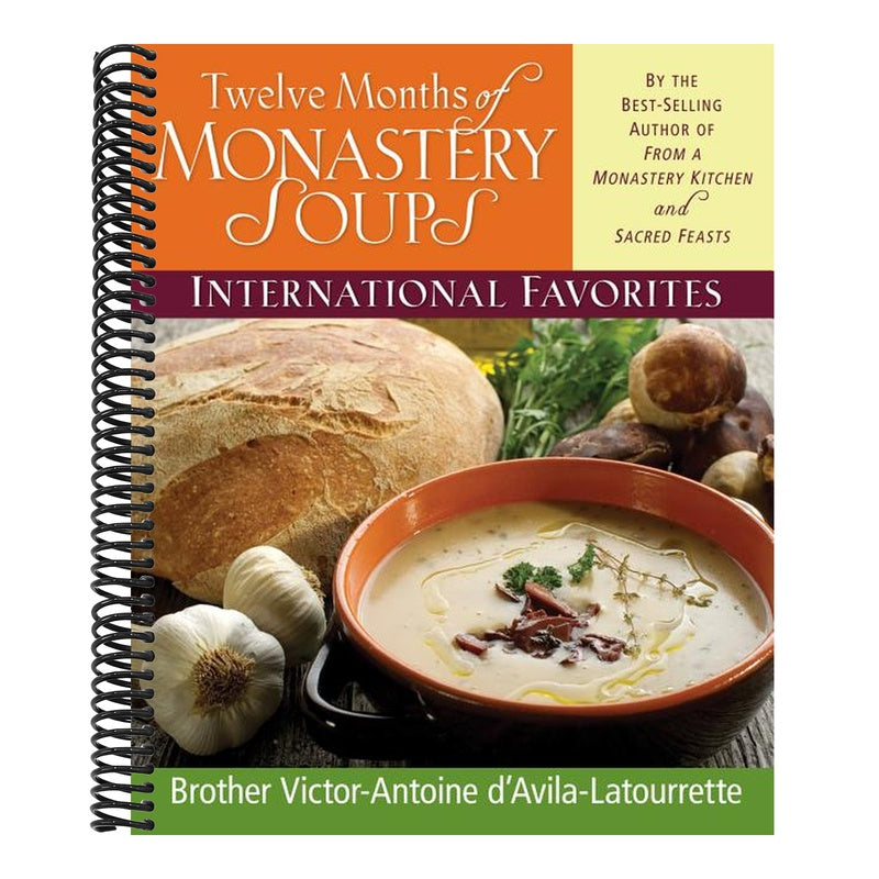 Twelve Months of Monastery Soups: International Favorites