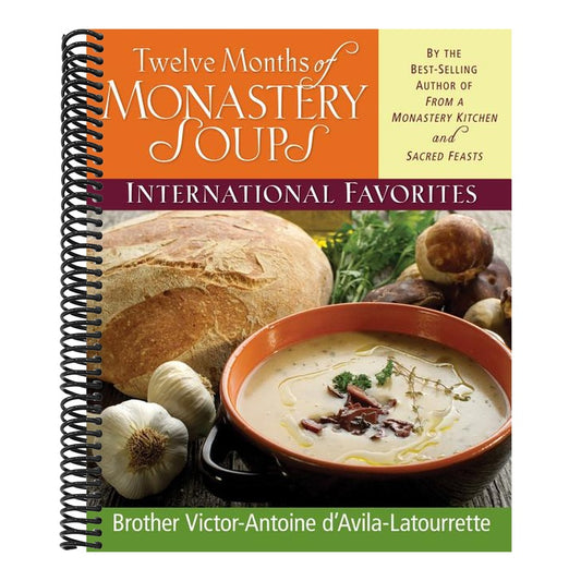 Twelve Months of Monastery Soups: International Favorites