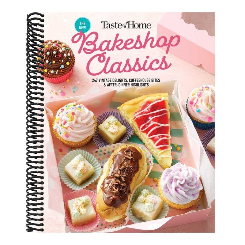 Taste of Home Bakeshop Classics: 247 Vintage Delights, Coffeehouse Bites & After-Dinner Highlights